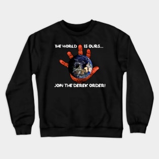 Join the Derek Order Crewneck Sweatshirt